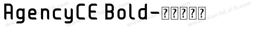 AgencyCE Bold字体转换